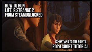 How To Run Life Is Strange 2 From Steam Unlocked | TUTORIAL