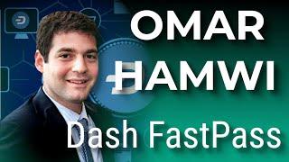 Omar Hamwi on Dash's FastPass Streamlined Ecosystem for Traders