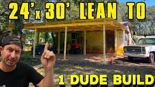 24x30 Carport Lean To Build: 1 Man DIY Project  **Start to Finish**
