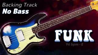 𝄢 FUNK Backing Track - No Bass - Backing track for bass. 96 BPM in E. #backingtrack