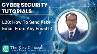 Cyber Security Tutorials | L20: How To Send Fake Email From Any Email ID | The Easy Concepts