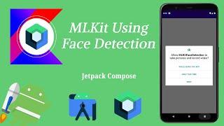 How to Implement MLKit Using Face Detection in Jetpack Compose | Android | Kotlin | Make it Easy