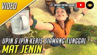 Mat Jenin - Upin & Ipin : Keris Siamang Tunggal