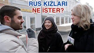 Ruslara Sordum: Rus Kızları Erkeklerden Ne İster?