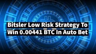 Bitsler Low Risk Strategy To Win 0.00441 BTC In Auto Bet