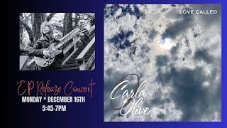 CARLA OLIVE - 'Love Called' EP Release