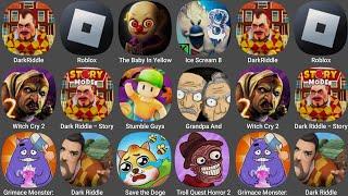 Roblox,Stumble Guys,Dark Riddle,Ice Scream 8,Witch Cry 2,Dark Riddle 2,The Baby In Yellow