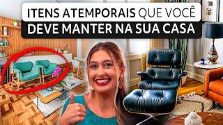 ITENS ATEMPORAIS QUE VOCÊ DEVE MANTER NA SUA CASA