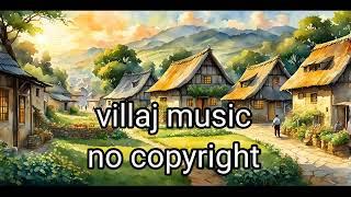 Village music || no copyright #music @Nocopiright