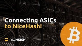 Earn more Bitcoin by connecting your ASIC miners to NiceHash!