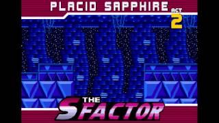 Placid Sapphire - Act 2 [The S Factor music]