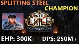 [Path of Exile] Чемпион, Раскалывающая сталь | Splitting Steel Champion - подробный гайд.