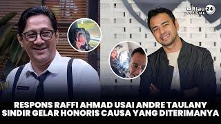 Respons Raffi Ahmad Usai Andre Taulany Sindir Gelar Honoris Causa yang Diterimanya