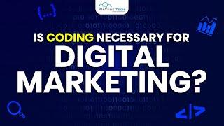 Coding Necessary for Digital Marketing? | Coding Skill in Digital Marketing