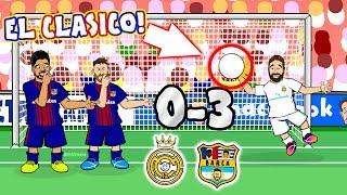 0-3! El Clasico 2017! Real Madrid vs Barcelona (Parody Goals and Highlights Song)