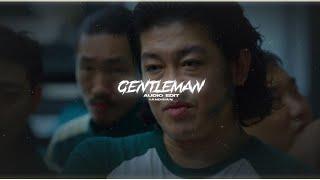 gentleman 「psy」 // audio edit