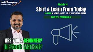 Mod14 Part12 Positional 2 Momentum and Trend | Decoding Stock Trading: Free Beginner's Course