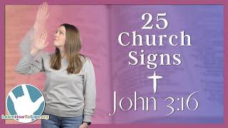 25 ASL Church Signs | Learn John 3:16 in American Sign Language