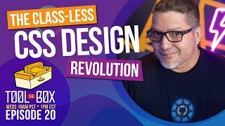 The Classless CSS Design Revolution - Ep 20