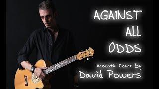 Against All Odds - Phil Collins (acoustic cover by David Powers)