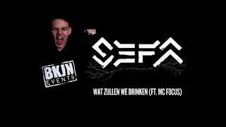 Sefa - Wat Zullen We Drinken (Sefa ft. MC Focus)