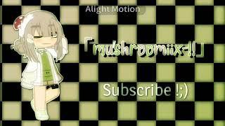 Intro Request from @「mushroomiix-!!」[] ꜰʟᴏᴏᴍɪ. [] New  photo style :D