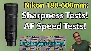 Nikon 180-600mm Sharpness And AF Speed Tests!