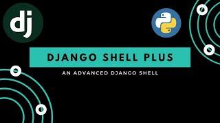 Django Shell Plus | Advanced Django Shell | Django Shell Commands | Django Shell Tutorial