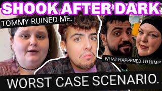 worst case scenario. | SHOOK AFTER DARK