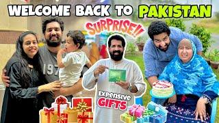 WELCOME BACK To Pakistan!  | Got SURPRISE EXPENSIVE GIFTS For Family! 