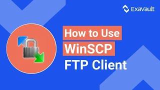 How to Use WinSCP FTP Client