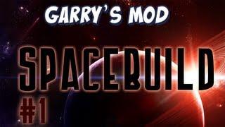 Garrys Mod Part 1 - Lets Build Spaceships!