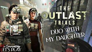 THE OUTLAST TRIALS - First Games with my Daughter  |1080p/60fps| #nocommentary