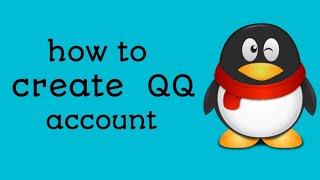 How to create QQ account / How to login in QQ in easy steps