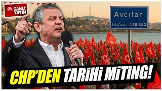 Özgür Özel Erdoğan'a öyle bir cevap verdi ki Avcılar "Tayyip İstifa" sloganlarıyla inledi!