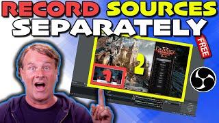 Record Video Sources Separately Using OBS Studio - Visible or not!