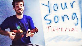 YOUR SONG Ukulele Tutorial - Elton John, Moulin Rouge - fingerpicking w/tabs