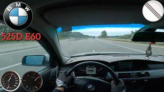 BMW 525d e60 177HP Top Speed on Autobahn Fast Driving POV