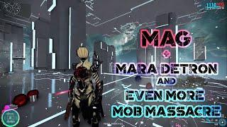 Warframe - Mag + Mara Detron and Even More Mob Massacres