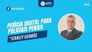 Perícia Digital para Policiais Penais. Com o Prof. Stanley Gusmão