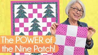 Quilting to the Nines! | The Versatility of a Nine Patch Quilt Block!