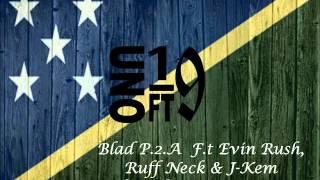 BLAD P.2.A Ft. EVIN RUSH, RUFF NECK & J-KEM - VINEKI PAGUA POPOA (Solomon Islands Music 2015)