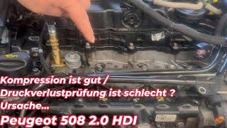 Peugeot 508 2.0 HDI DW10 Motor Diagnose / Check - Kompression ok - Druckverlustprüfung schlecht ?