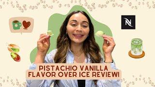 Nespresso | Pistachio Vanilla Flavor Over Ice | Taste Test + Review!