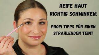 Reife Haut richtig schminken: die besten Profi Tipps für einen strahlenden Teint - Teil 1