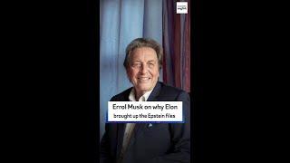 Errol Musk on why Elon brought up the Epstein files
