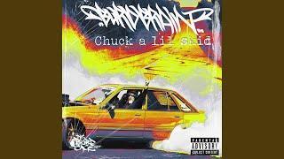 CHUCK A LIL SKID