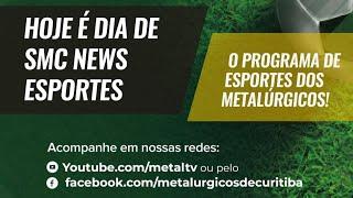 SMC NEWS Esportes - Campeonato Metalúrgico de Futebol 7