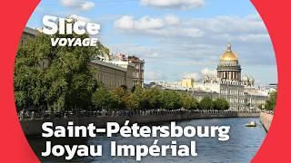 Saint-Pétersbourg : Joyau de l'Empire Russe I SLICE VOYAGE I DOCUMENTAIRE COMPLET