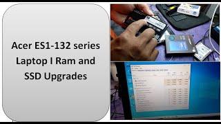 Acer ES1-132 series Laptop I Ram and SSD Upgrade